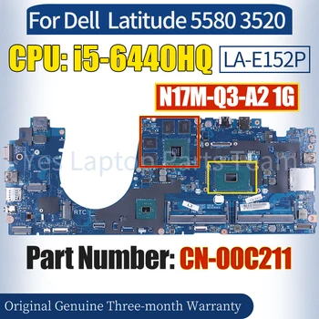 LA-E152P за лаптоп Dell Latitude 5580 3520 дънна Платка CN-00C211 SR2FS i5-6440HQ N17M-Q3-A2 1G 100％ Протестированная дънна Платка на Лаптоп