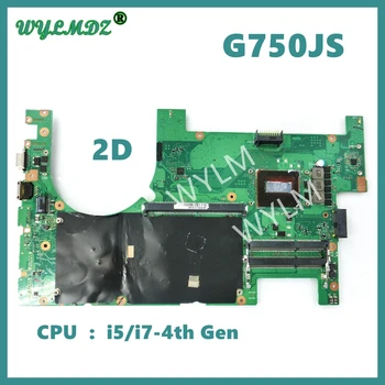 Дънна платка на Лаптоп с Процесор G750JS 2D i5/i7-4th поколение За ASUS G750JS G750JM G750JH G750JZ дънна Платка Поддържа графични карти GTX870M-V3G