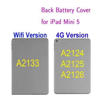 За iPad Mini 5 Задния капак на Отделението за батерията Версия 4G Wifi За iPad Mini5 5-то поколение 2019 A2124 A2125 A2126 A2133 делото