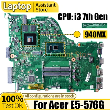 За дънната платка на лаптоп ACER E5-576G DAZAARMB6E0 NBGU011001 NB8RP1100 i3 7-то поколение N16S-GTR-S-A2 940MX дънна Платка на лаптоп