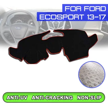 Подложка за арматурното табло на автомобила, мръсен нескользящий подложка за арматурното табло, UV-защитна козирка за Ford Ecosport 2013 2014 2015 2016 2017