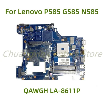 Подходящ за Lenovo P585 G585 N585 N586 дънна платка на лаптоп QAWGH LA-8611P с UMA 100% Тествана, Работи Изцяло