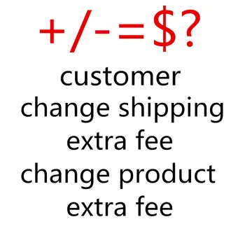 Само за използване, посочени от клиента, ако друг клиентът не е заплатил доставка, промяна на допълнителни такси за доставка или промяна на допълнително заплащане за даден продукт или друга такса